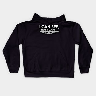 I Can See But I Can'T Low Vision Blind Kids Hoodie